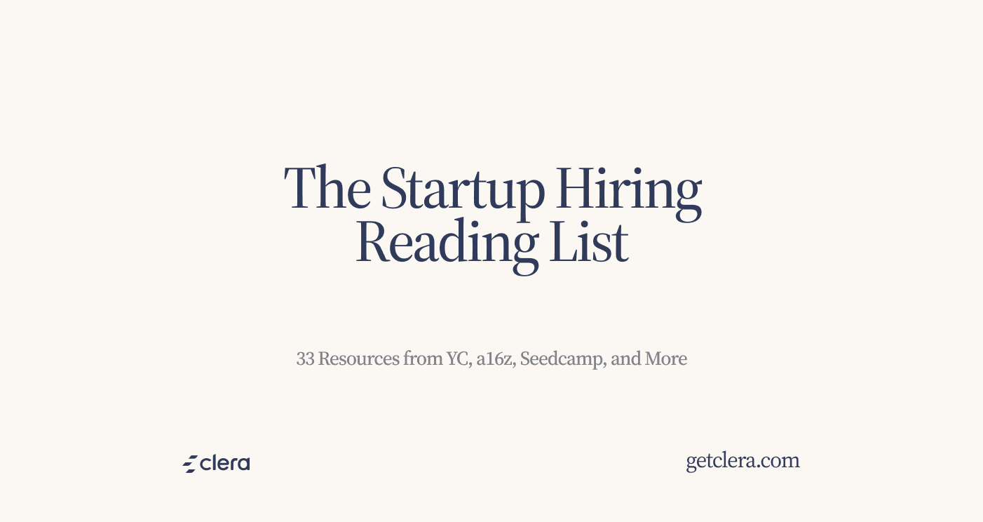 The Startup Hiring Reading List: 33 Resources from YC, a16z, Seedcamp, and More