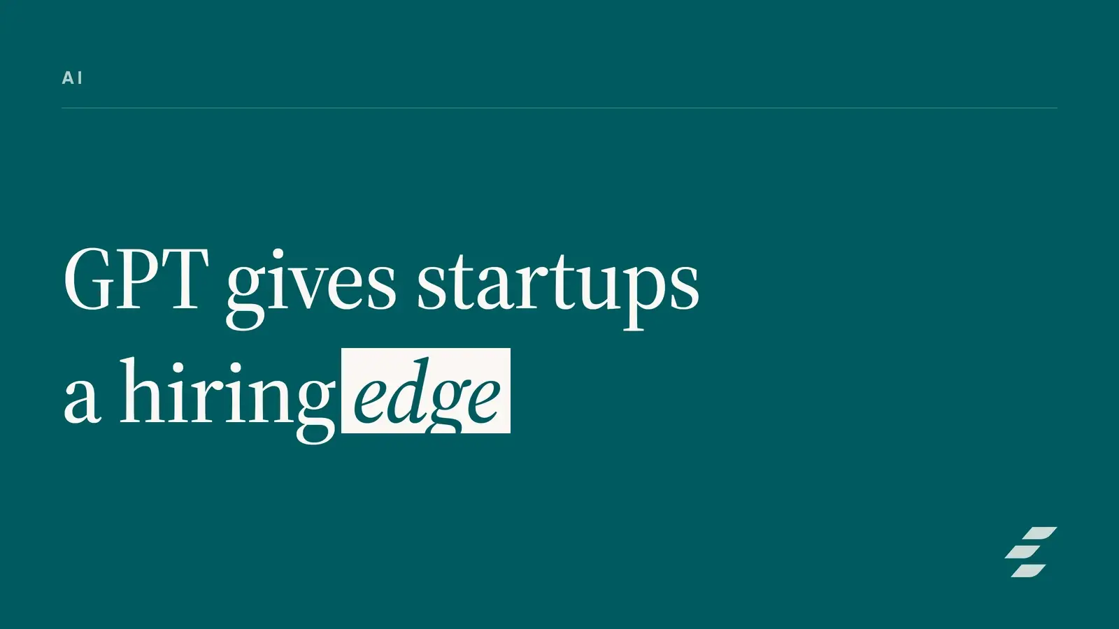 GPT-Powered Tech Recruiting for Startups
