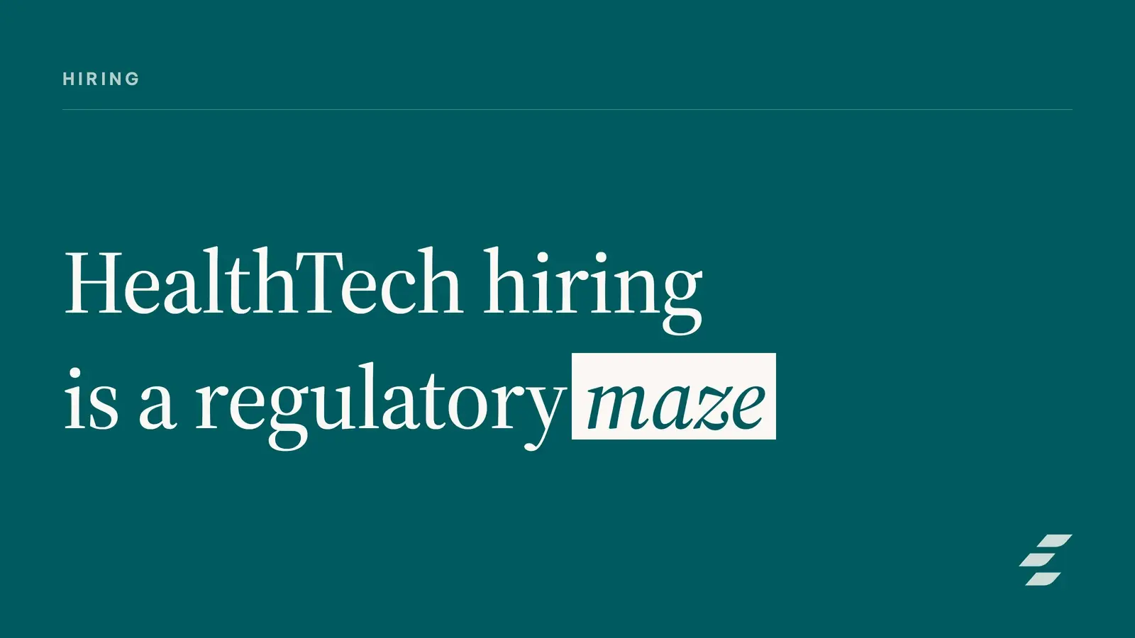 Featured image for Hiring HealthTech Regulatory Talent at Your Startup