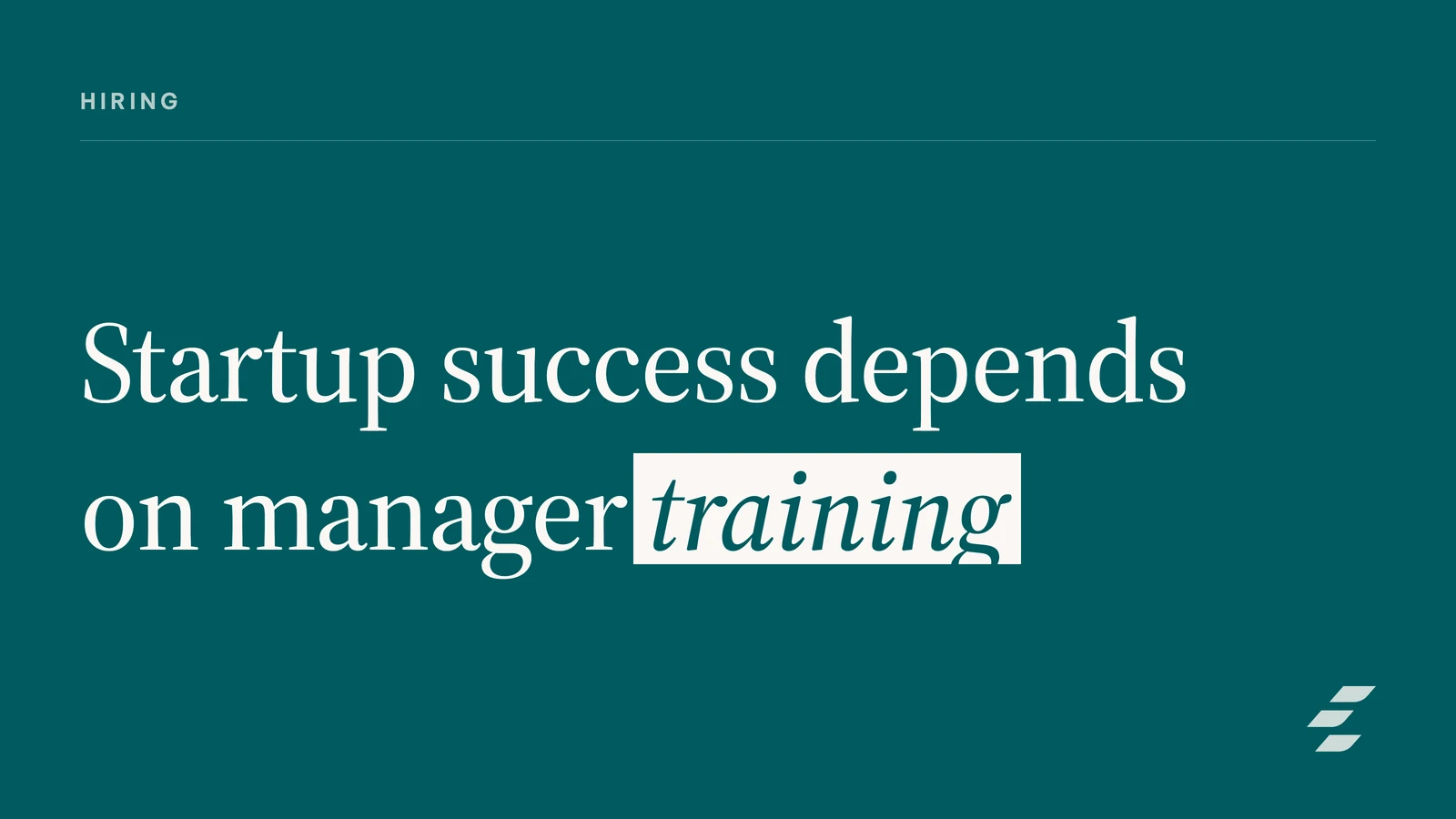 The Essential Hiring Manager Training Framework for Startups: From Interview Skills to Offer Management