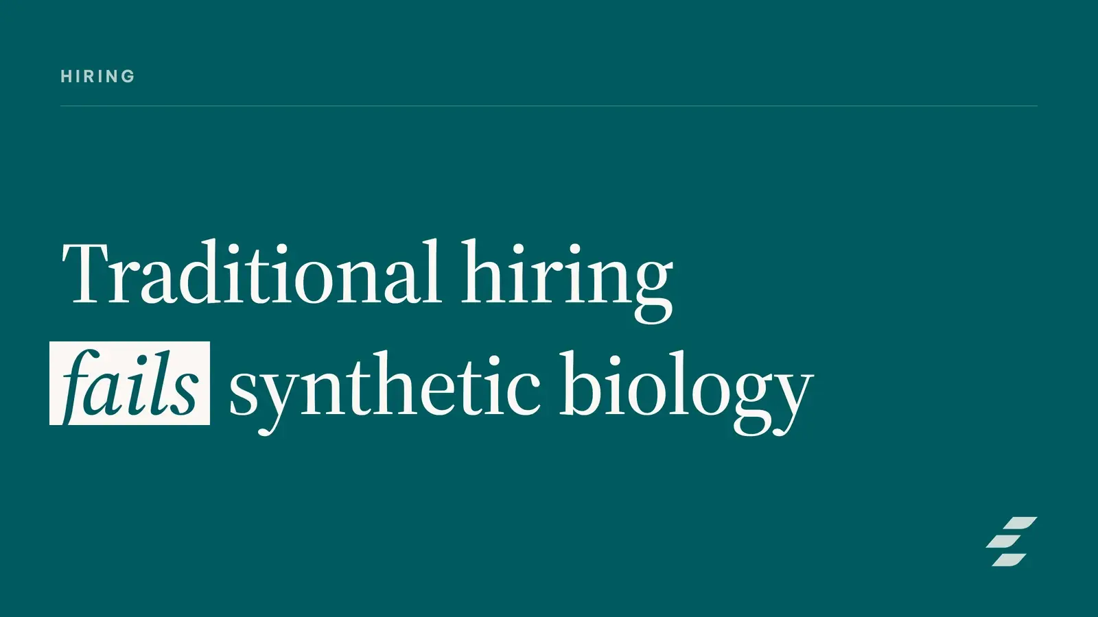 Featured image for Hiring Synthetic Biology Talent at Your Startup