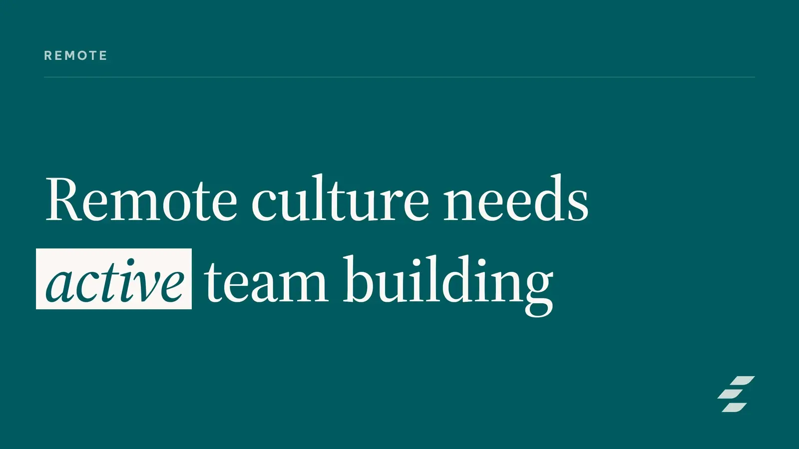 Remote Culture & Virtual Team Building for Startups