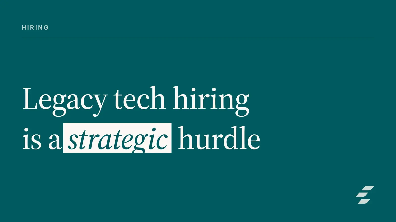 Featured image for Hiring Tech Talent for Legacy System Modernization