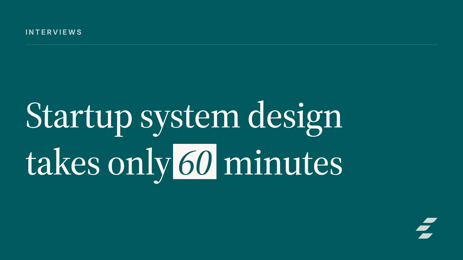 Featured image for System Design Interviews: 60-Min Startup Hiring Framework