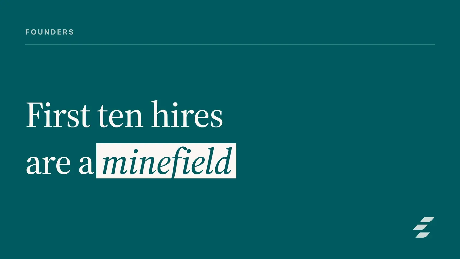 How Startup Founders Should Make Their First 10 Hires