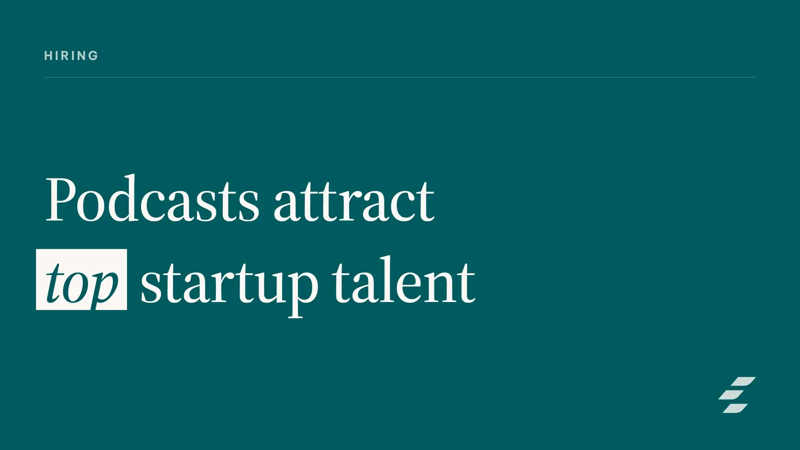 Featured image for Podcast Recruitment: Attract Top Talent to Your Startup